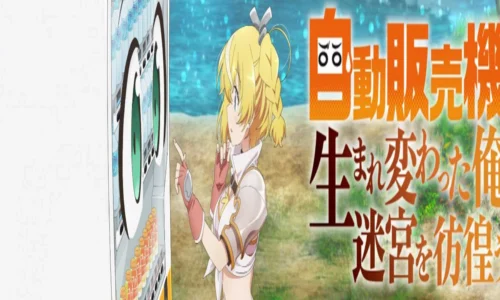 Reborn as a Vending Machine, I Now Wander the Dungeon Season 3 Anime Series Review