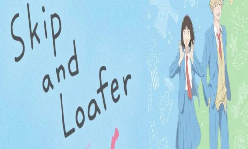 Skip and Loafer Season 2 Teaser PV
