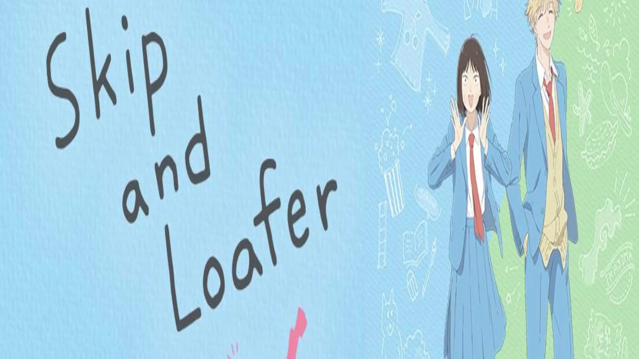 Official photo for Skip and Loafer Season 2 Teaser PV - Otaku Daily Updates